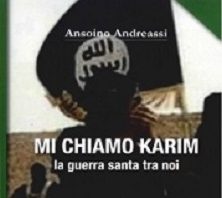 “MI CHIAMO KARIM”. IL TERRORISMO AL TEMPO DELL’ISIS, UNA STORIA VEROSIMILE