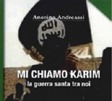 “MI CHIAMO KARIM”. IL TERRORISMO AL TEMPO DELL’ISIS, UNA STORIA VEROSIMILE