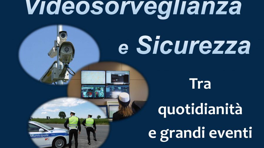 COLLECCHIO (PR): SEMINARIO “VIDEOSORVEGLIANZA E SICUREZZA TRA QUOTIDIANITÀ E GRANDI EVENTI”