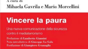 NAPOLI, 12 OTTOBRE 2022 ORE 11:00: LA SICUREZZA COME BENE COMUNE – DIALOGHI INTORNO AL TESTO “VINCERE LA PAURA” DI GAVRILA E MORCELLINI – PREFAZIONE DEL CAPO DELLA POLIZIA