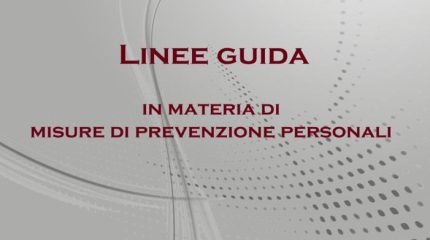 LINEE GUIDA IN MATERIA DI MISURE DI PREVENZIONE PERSONALI