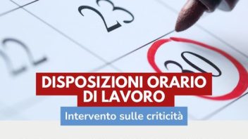 DISPOSIZIONI ORARIO DI LAVORO- INTERVENTO SULLE CRITICITA’