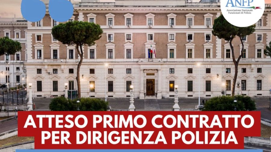 RICHIESTA INCONTRO AL MINISTRO PER IL PRIMO CONTRATTO DELLA DIRIGENZA DI POLIZIA