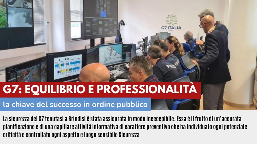 G7: EQUILIBRIO E PROFESSIONALITA’, LA CHIAVE DEL SUCCESSO IN ORDINE PUBBLICO
