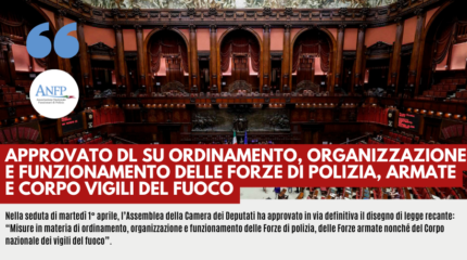 APPROVATO DL SU ORDINAMENTO, ORGANIZZAZIONE E FUNZIONAMENTO DELLE FORZE DI POLIZIA, ARMATE E CORPO VIGILI DEL FUOCO