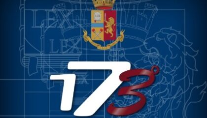 173° ANNIVERSARIO DELLA POLIZIA DI STATO, IL SENSO DEL NOSTRO ESSERCI SEMPRE