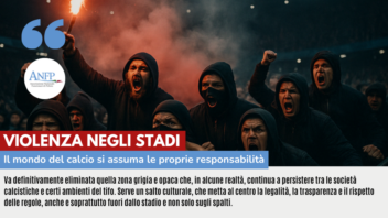 VIOLENZA NEGLI STADI: IL MONDO DEL CALCIO SI ASSUMA LE PROPRIE RESPONSABILITA’