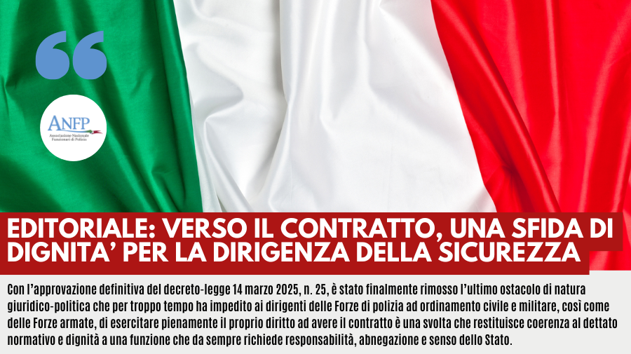 EDITORIALE: VERSO IL CONTRATTO, UNA SFIDA DI DIGNITA' PER LA DIRIGENZA DELLA SICUREZZA