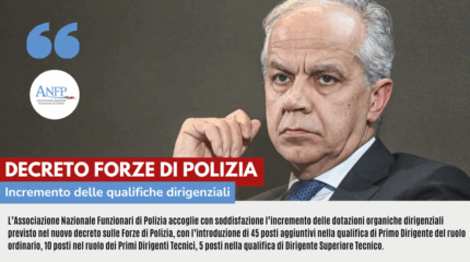 DECRETO FORZE DI POLIZIA: INCREMENTO DELLE QUALIFICHE DIRIGENZIALI