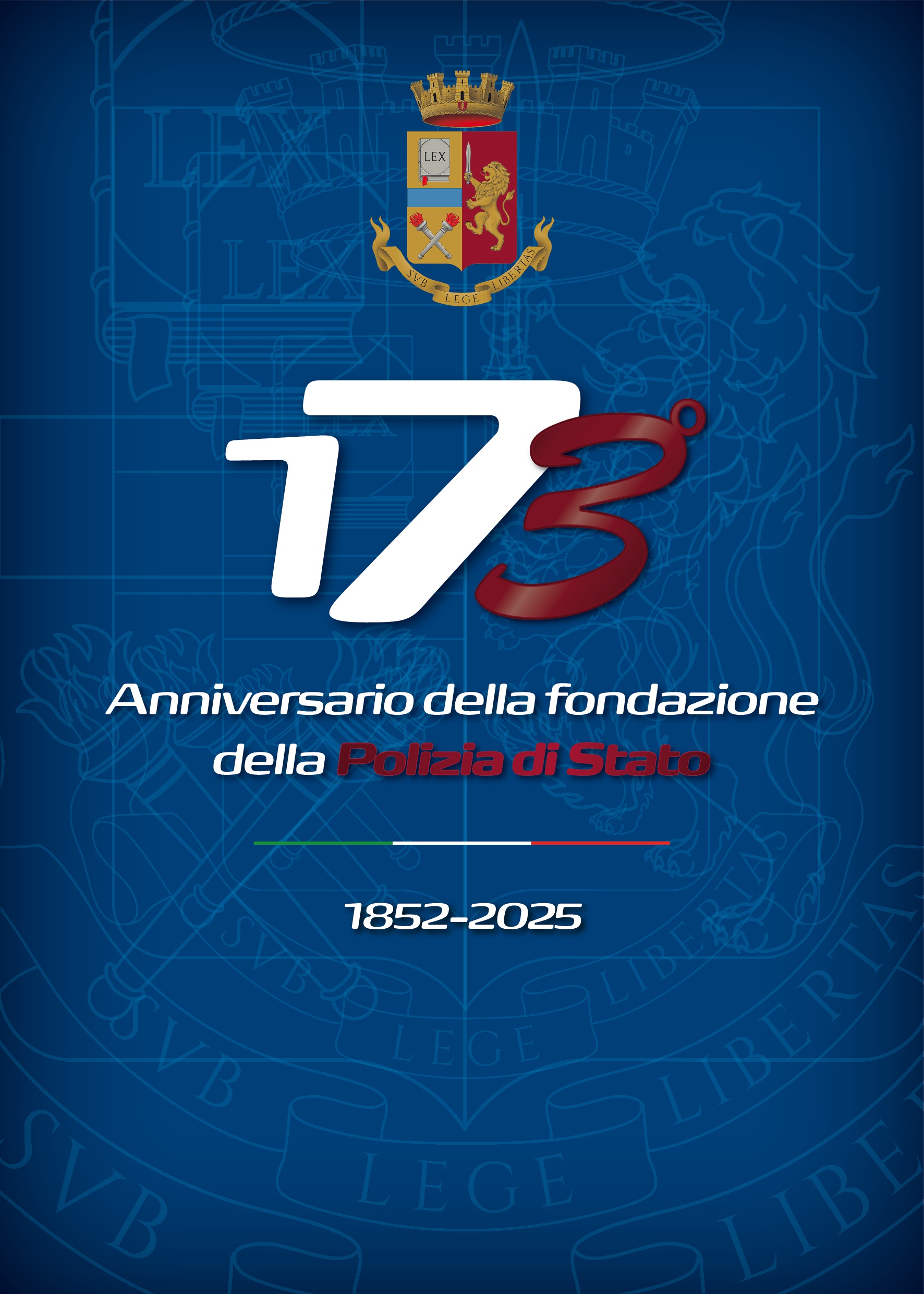173° ANNIVERSARIO DELLA FONDAZIONE DEL COPRPO DELLE GUARDIE DI PUBBLICA SICUREZZA