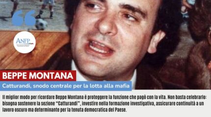 BEPPE MONTANA: CATTURANDI, SNODO CENTRALE LOTTA MAFIA