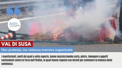 VAL DI SUSA: NON PROTESTA, MA VIOLENZA EVERSIVA ORGANIZZATA