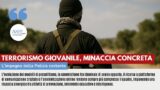 TERRORISMO GIOVANILE, MINACCIA CONCRETA: L'IMPEGNO DELLA POLIZIA COSTANTE
