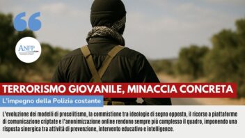 TERRORISMO GIOVANILE, MINACCIA CONCRETA: L’IMPEGNO DELLA POLIZIA COSTANTE