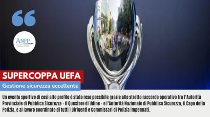 SUPERCOPPA UEFA: GESTIONE SICUREZZA ECCELLENTE