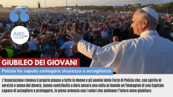 GIUBILEO DEI GIOVANI: POLIZIA HA SAPUTO CONIUGARE SICUREZZA E ACCOGLIENZA