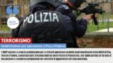 TERRORISMO: SODDISFAZIONI PER OPERAZIONE PISA E PADOVA