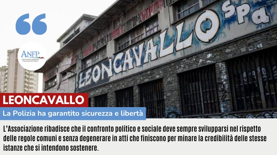 LEONCAVALLO: LA POLIZIA HA GARANTITO SICUREZZA E LIBERTA'