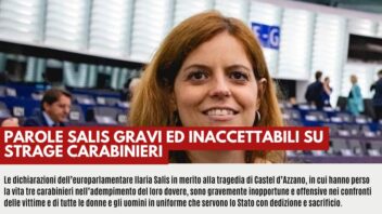 PAROLE SALIS GRAVI ED INACCETTABILI SU STRAGE CARABINIERI