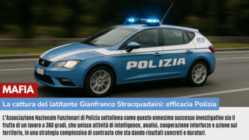 MAFIA: LA CATTURA DEL LATITANTE CONFERMA EFFICACIA E PROFESSIONALITÀ DELLA POLIZIA