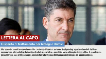 LETTERA AL CAPO: DISPARITÀ DI TRATTAMENTO PER BIOLOGI E CHIMICI