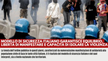 IL MODELLO DI SICUREZZA ITALIANO GARANTISCE EQUILIBRIO, LIBERTÀ DI MANIFESTARE E CAPACITÀ DI ISOLARE LA VIOLENZA