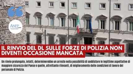 IL RINVIO DEL DL SULLE FORZE DI POLIZIA NON DIVENTI OCCASIONE MANCATA