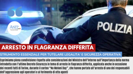 ARRESTO IN FLAGRANZA DIFFERITA: UNO STRUMENTO ESSENZIALE PER TUTELARE LEGALITA' E SICUREZZA OPERATIVA