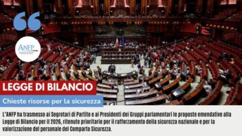 LEGGE DI BILANCIO: CHIESTE RISORSE PER LA SICUREZZA