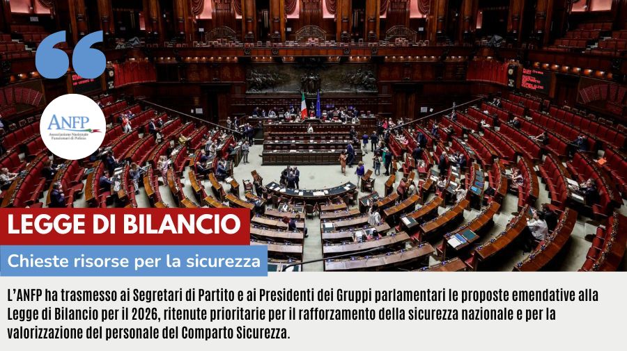 LEGGE DI BILANCIO: CHIESTE RISORSE PER LA SICUREZZA