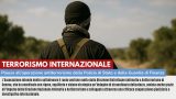 TERRORISMO INTERNAZIONALE: PLAUSO ALL'OPERAZIONE ANTITERRORISMO DELLA POLIZIA DI STATO E DELLA GUARDIA DI FINANZA