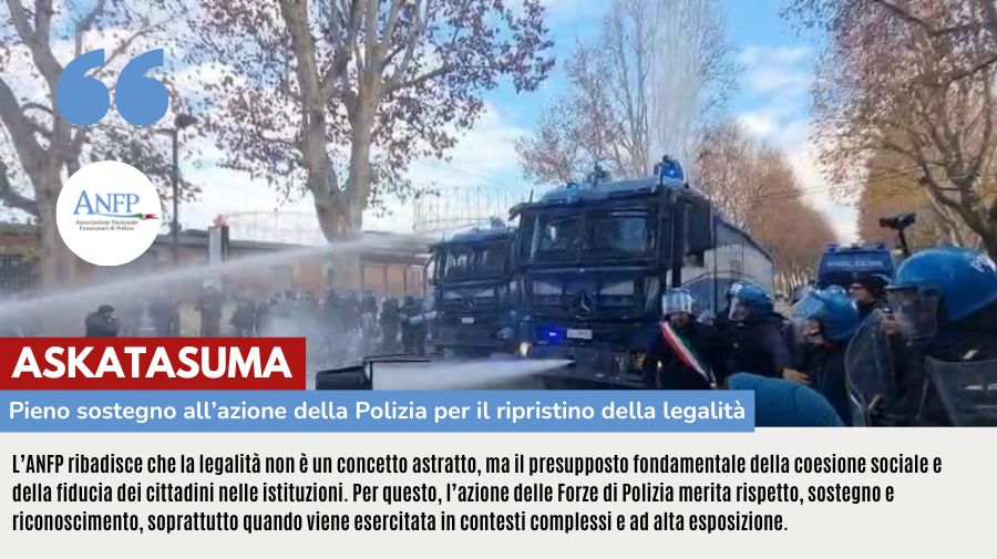 ASKATASUMA: PIENO SOSTEGNO ALL’AZIONE DELLA POLIZIA PER IL RIPRISTINO DELLA LEGALITA’