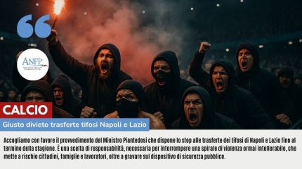 CALCIO: GIUSTO DIVIETO TRASFERTE TIFOSI NAPOLI E LAZIO