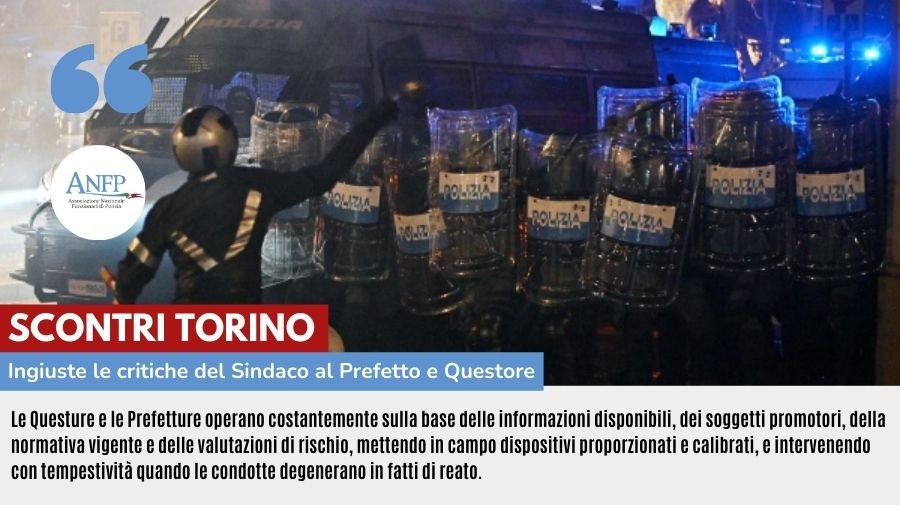 SCONTRI TORINO: INGIUSTE LE CRITICHE DEL SINDACO AL PREFETTO ED AL QUESTORE