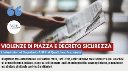 VIOLENZE DI PIAZZA E DECRETO SICUREZZA: L'INTERVISTA AL QUOTIDIANO NAZIONALE