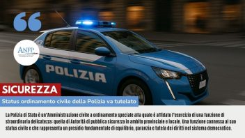 SICUREZZA: STATUS ORDINAMENTO CIVILE DELLA POLIZIA VA TUTELATO