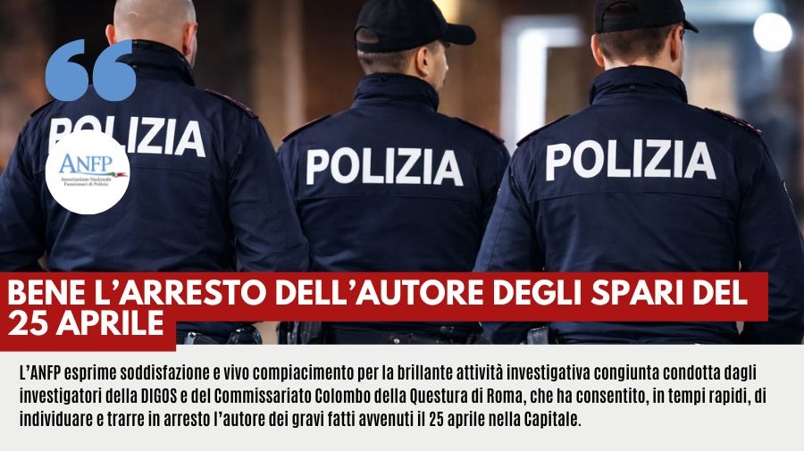 BENE L'ARRESTO DELL'AUTORE DEGLI SPARI DEL 25 APRILE
