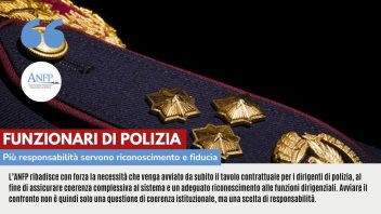 FUNZIONARI DI POLIZIA: PIÙ RESPONSABILITÀ, SERVONO RICONOSCIMENTO E FIDUCIA
