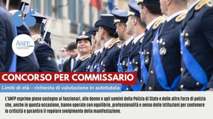 CONCORSO PER COMMISSARIO: LIMITI DI ETÀ - RICHIESTA INTERVENTO IN AUTOTUTELA