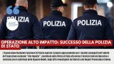 OPERAZIONE ALTO IMPATTO: SUCCESSO DELLA POLIZIA DI STATO