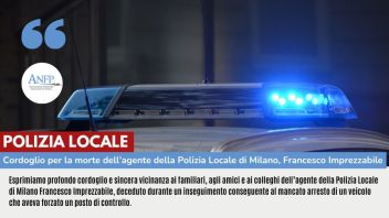 POLIZIA LOCALE: ESPRIMIAMO CORDOGLIO PER LA MORTE DELL’AGENTE FRANCESCO IMPREZZABILE