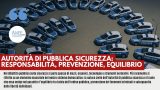 AUTORITÀ DI PUBBLICA SICUREZZA: RESPONSABILITÀ, PREVENZIONE, EQUILIBRIO