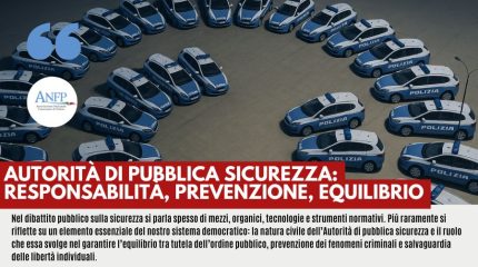 AUTORITÀ DI PUBBLICA SICUREZZA: RESPONSABILITÀ, PREVENZIONE, EQUILIBRIO