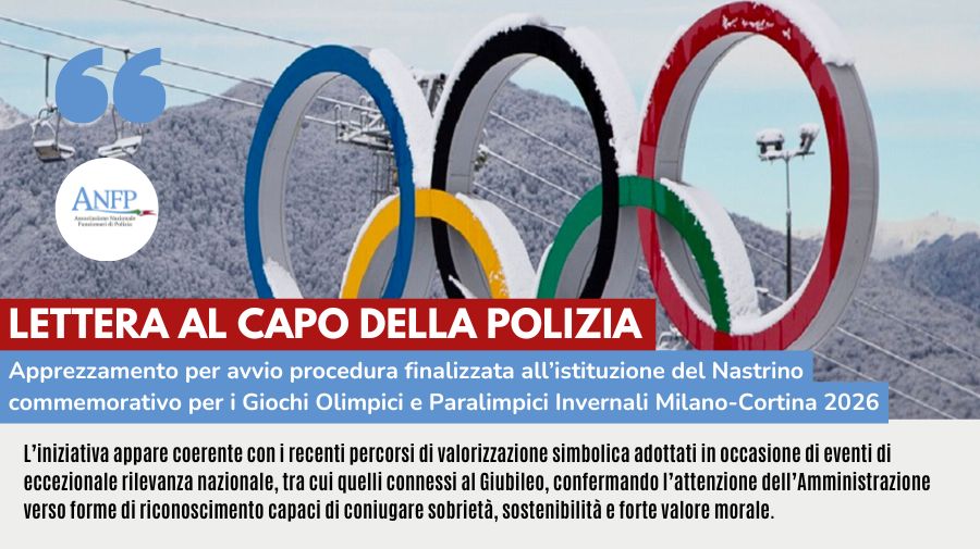 LETTERA AL CAPO DELLA POLIZIA: APPREZZAMENTO PER AVVIO PROCEDURA ISTITUZIONE NASTRINO COMMEMORATIVO PER I GIOCHI OLIMPICI