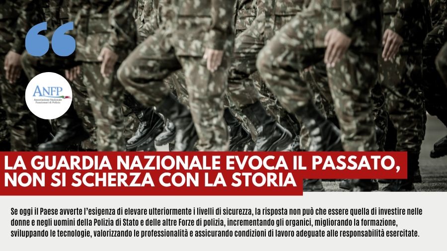 LA GUARDIA NAZIONALE EVOCA IL PASSATO, NON SI SCHERZA CON LA STORIA