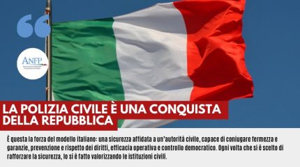 LA POLIZIA CIVILE È UNA CONQUISTA DELLA REPUBBLICA
