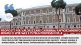PROPOSTE PER VALORIZZARE CARRIERA: RAFFORZAMENTO MISURE DI WELFARE E TUTELA PROFESSIONALE