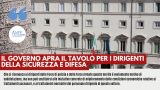 IL GOVERNO APRA IL TAVOLO PER I DIRIGENTI DELLA SICUREZZA E DIFESA