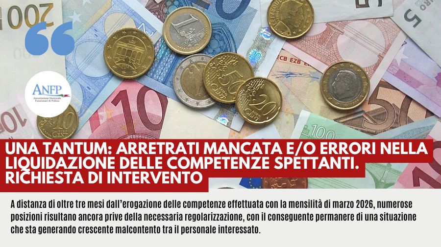 UNA TANTUM: ARRETRATI MANCATA E/O ERRORI NELLA LIQUIDAZIONE DELLE COMPETENZE SPETTANTI. RICHIESTA DI INTERVENTO