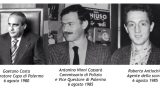 6 AGOSTO: NINNI CASSARÀ, ROBERTO ANTIOCHIA E GAETANO COSTA. IL DOVERE DELLA MEMORIA, LA FORZA DEI VALORI COSTITUZIONALI